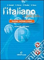 L'italiano e non solo... Confezione A. Per la Scuola media libro