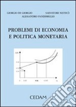 Problemi di economia e politica monetaria