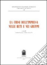 La crisi dell'impresa nelle reti e nei gruppi libro