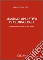 Manuale operativo di criminologia libro