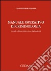 Manuale operativo di criminologia libro di Pisapia Gianvittorio