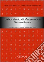 Laboratorio di matematica. Teoria e pratica libro