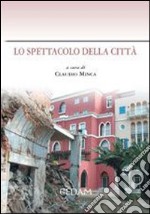 Lo spettacolo della città libro