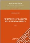 Fondamenti e svolgimenti della scienza giuridica. Saggi libro