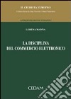 La disciplina del commercio elettronico libro di Manna Lorena