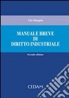 Manuale breve di diritto industriale libro