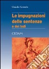 Le impugnazioni delle sentenze e dei lodi libro