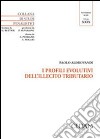 I profili evolutivi dell'illecito tributario libro