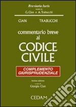 Commentario breve al Codice civile. Complemento giurisprudenziale libro