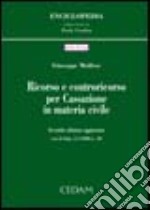 Ricorso e controricorso per Cassazione in materia civile libro