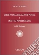 Diritto dell'esecuzione penale e diritto penitenziario. Guida ragionata