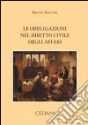 Le obbligazioni nel diritto civile degli affari libro di Inzitari Bruno