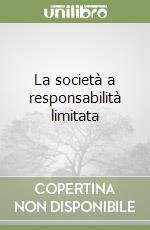 La società a responsabilità limitata