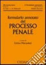 Formulario annotato del processo penale. Con CD-ROM