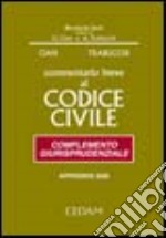 Commentario breve al Codice civile. Complemento giurisprudenziale. Appendice 2006 libro