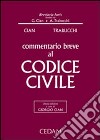 Commentario breve al Codice civile. Con CD-ROM libro