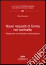 Nuovi requisiti di forma del contratto. Trasparenza contrattuale e neoformalismo libro