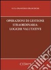 Operazioni di gestione straordinaria: logiche valutarie libro