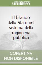 Il bilancio dello Stato nel sistema della ragioneria pubblica libro