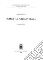 Dossier sul potere di grazia libro