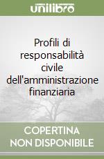 Profili di responsabilità civile dell'amministrazione finanziaria