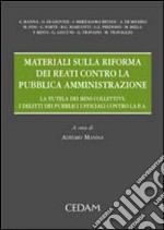 Materiali sulla riforma dei reati contro la pubblica amministrazione libro