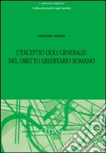 L'exceptio doli generalis nel diritto ereditario romano libro