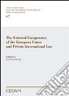 The external competence of the European Union and private international law libro di Pocar F. (cur.)
