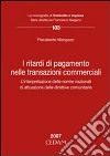 I ritardi di pagamento nelle transazioni commerciali libro di Mengozzi Pieralberto