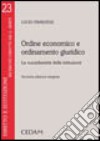 Ordine economico e ordinamento giuridico. La sussidiarietà delle istituzioni libro