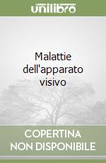 Malattie dell'apparato visivo libro