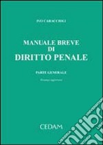 Manuale breve di diritto penale. Parte generale libro