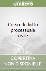 Corso di diritto processuale civile libro