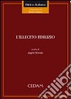 L'illecito edilizio libro di Perrone A. (cur.)