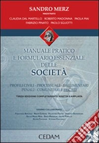 Manuale pratico e formulario essenziale delle società. Con CD-ROM libro