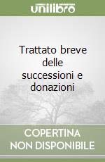 Trattato breve delle successioni e donazioni libro