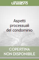 Aspetti processuali del condominio