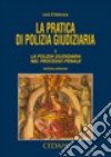 La pratica di polizia giudiziaria libro