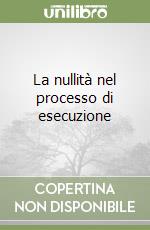 La nullità nel processo di esecuzione