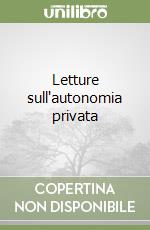 Letture sull'autonomia privata libro