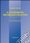 Il licenziamento individuale e collettivo libro