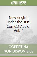 New english under the sun. Con CD Audio. Vol. 2 libro