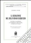 La Redazione del bilancio di esercizio. Secondo la dottrina, la normativa comunitaria, civilistica e fiscale libro