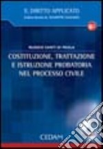 Costituzione, trattazione e istruzione probatoria nel processo civile. Con CD-ROM libro