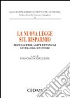 La nuova legge sul risparmio. Profili societari, assetti istituzionali e tutela degli investitori libro