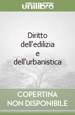 Diritto dell'edilizia e dell'urbanistica