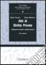 Atti di diritto privato. Problematiche sostanziali e modelli processuali libro