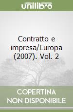 Contratto e impresa/Europa (2007). Vol. 2 libro