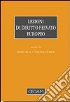 Lezioni di diritto privato europeo libro