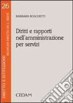 Diritti e rapporti nell'amministrazione per servizi